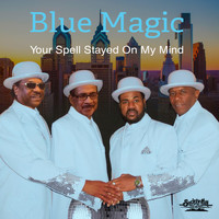 Blue Magic - Your Spell Stayed on My Mind