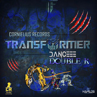 Double K - Transformer Dance (Explicit)