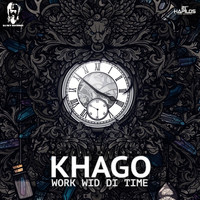 Khago - Work Wid Di Time - Single