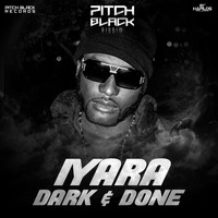 Iyara - Dark & Done (Explicit)