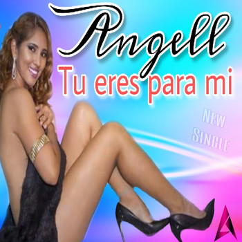Angell - Tu eres para mi