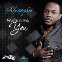 Khristopher - Waiting for You - Single (Explicit)