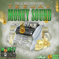 Teejay - Money Sound