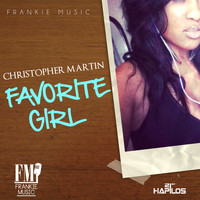 Christopher Martin - Favorite Girl - Single