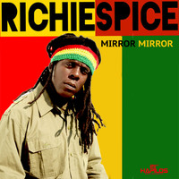 Richie Spice - Mirror Mirror - Single