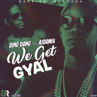 Ding Dong - We Get Gyal (Explicit)