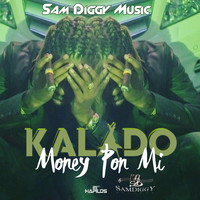 Kalado - Money Pon Mi - Single (Explicit)