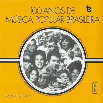 Vários Artistas - 100 Anos de Música Popular Brasileira  Vol: 6 (Ao Vivo)