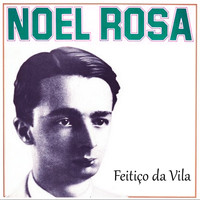 Noel Rosa - Feitiço da Vila