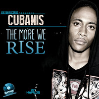 Cubanis - The More We Rise - Single