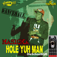 Masicka - Hole Yuh Man