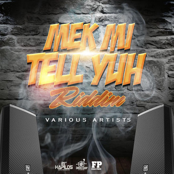 Various Artists - Mek Mi Tell Yuh Riddim (Explicit)