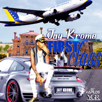 Jay Krome - First Class - Single (Explicit)