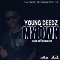 Young Deedz - My Own - Single (Explicit)