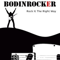 Bodinrocker - Rock It the Right Way