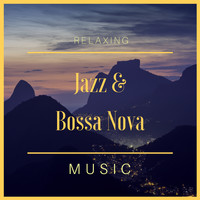 Bossa Nova Latin Jazz Piano Collective - Relaxing Jazz & Bossa Nova Music - Brasil Jazzy Lounge Latino Collection 2018