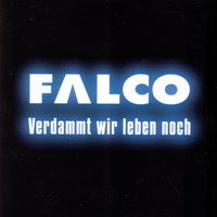 Falco - Verdammt wir leben noch