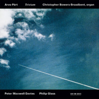Christopher Bowers-Broadbent - Pärt: Trivium