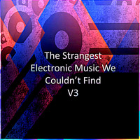 Zarqnon - The Strangest Electronic Music We Couldn't Find, V3