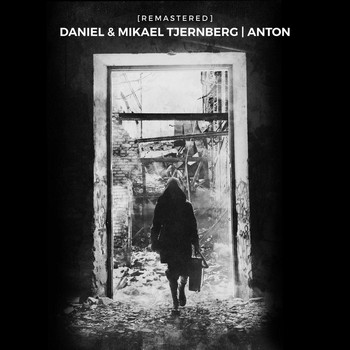Daniel & Mikael Tjernberg - Anton (Remastered)