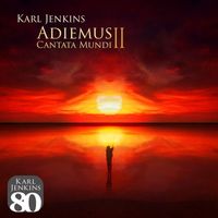 Adiemus, Karl Jenkins - Adiemus II - Cantata Mundi