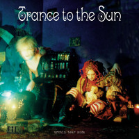 Trance To The Sun - Urchin Tear Soda (Explicit)