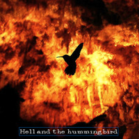 Hell & the Hummingbird - EP