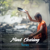 Guided Meditation Music Zone, Chinese Meditation and Relaxation, Deep Relaxation Meditation Academy - #17 Mind Clearing Tones for Guided Meditation & Relaxation