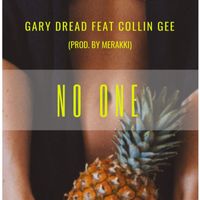 Gary Dread - No One (feat. Collin Gee) - Single