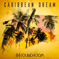 Soundroom - Caribbean Dream