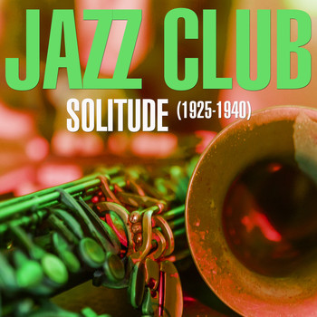 Various Artists - Jazz Club - Solitude (1925 - 1940)