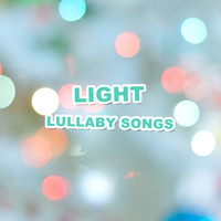 Monarch Baby Lullaby Institute, Happy Baby Lullaby Collection, Nursery Rhymes Club - #11 Light Lullaby Songs
