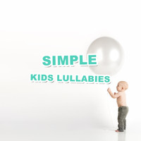 Baby Nap Time, Sleeping Baby Music, Baby Songs & Lullabies For Sleep - #12 Simple Kids Lullabies