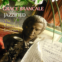 Grace Brancale - Jazzified: The Classical Favorites
