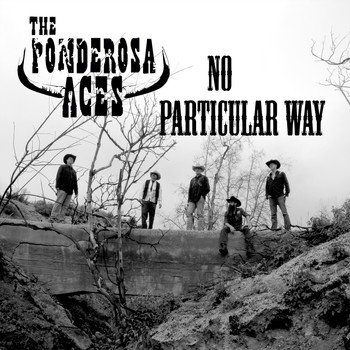 The Ponderosa Aces - No Particular Way (Explicit)