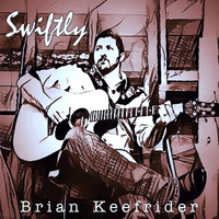 Brian Keefrider - Swiftly