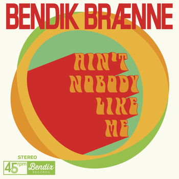 Bendik Brænne - Ain't Nobody Like Me
