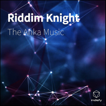 The Anka Music - Riddim Knight