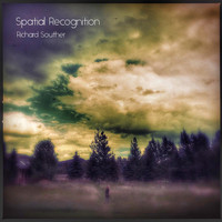 Richard Souther - Spatial Recognition