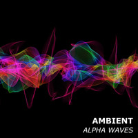 Study Music & Sounds, Study Power, Binaural Creations - #17 Ambient Alpha Waves