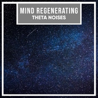 Binaural Beats Sleep, White Noise for Baby Sleep, Binaural Beats - #10 Mind Regenerating Theta Noises