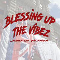 Sons of Yeshua - Blessing up the Vibez