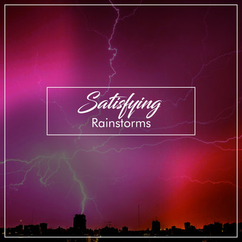 Spa, Sounds Of Nature : Thunderstorm, Rain, White Noise Meditation - #19 Satisfying Rainstorms