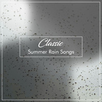 Baby Sleep Lullaby Academy, White Noise Nature Sounds Baby Sleep, Soothing White Noise for Infant Sleeping and Massage, Crying & Colic Relief - #16 Classic Summer Rain Songs