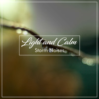 Rain Sounds, Calming Sounds, Nature Sounds Nature Music - #11 Light and Calm Storm Noises