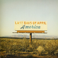 Last Days Of April - America