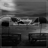 Sounds of Nature Relaxation, Nature Sound Series, Ambient Nature Project - #2019 Drizzling Rain Shower Album