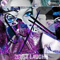 Six - Last Laugh (Explicit)