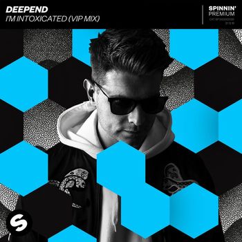 Deepend - I'm Intoxicated (VIP Mix)