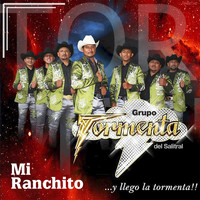 Grupo Tormenta del Salitral - Mi Ranchito (Explicit)